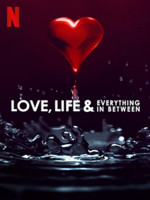 Xem phim Love, Life & Everything in Between