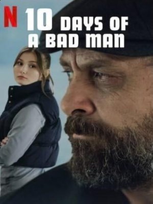 Xem phim 10 Days of a Bad Man