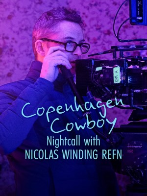 Xem phim Copenhagen Cowboy: Nightcall with Nicolas Winding Refn
