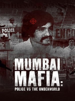 Xem phim Mumbai Mafia: Police vs the Underworld