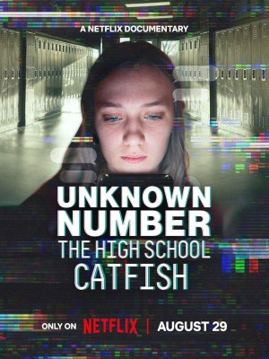 Xem phim Unknown Number: The High School Catfish