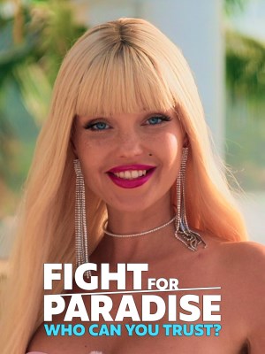 Xem phim Cuộc Chiến Giành Thiên Đường: Bạn Có Thể Tin Tưởng Ai? online