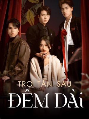 Xem phim Tro Tan Sau Dem Dai