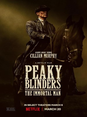Xem phim Peaky Blinders: The Immortal Man