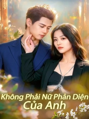 Xem phim Không Phải Nữ Phản Diện Của Anh online
