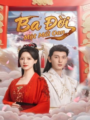 xem phim Ba Doi Mot Moi Oan