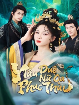 xem phim Hau Due Nu Oa Phuc Thu