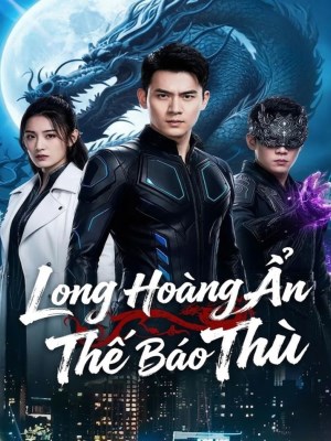 Xem phim Long Hoang An The Bao Thu