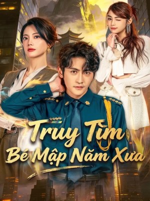 Xem phim Truy Tim Be Map Nam Xua