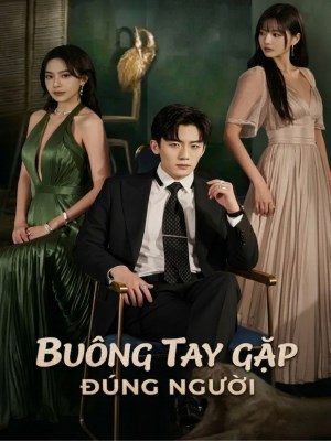 xem phim Buong Tay Gap Dung Nguoi