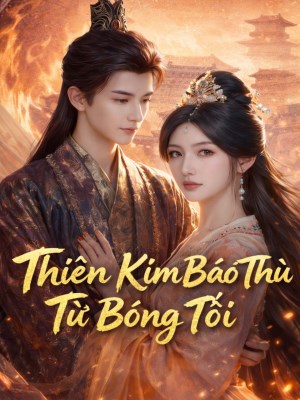 xem phim Thien Kim Bao Thu Tu Bong Toi