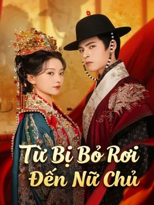 xem phim Tu Bi Bo Roi Den Nu Chu