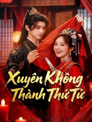 xem phim Xuyen Khong Thanh Thu Tu