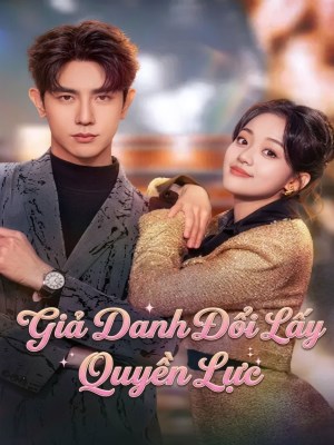 xem phim Gia Danh Doi Lay Quyen Luc
