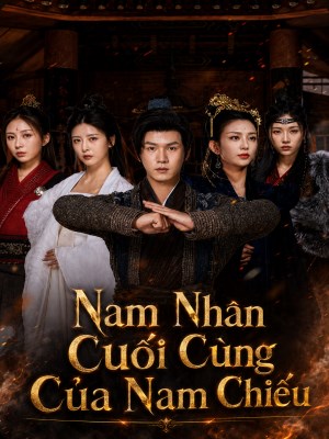 xem phim Nam Nhan Cuoi Cung Cua Nam Chieu