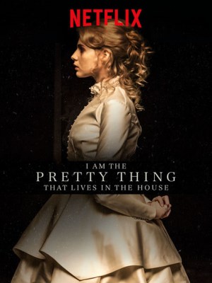 Xem phim I Am the Pretty Thing That Lives in the House