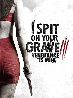 Xem phim I Spit on Your Grave 3: Vengeance is Mine