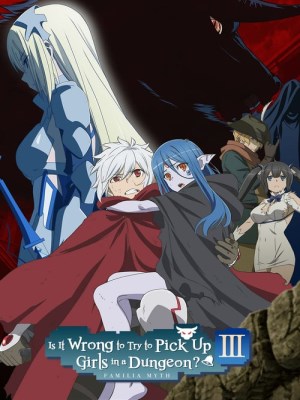 Xem phim Is It Wrong to Try to Pick Up Girls in a Dungeon? Season 3
