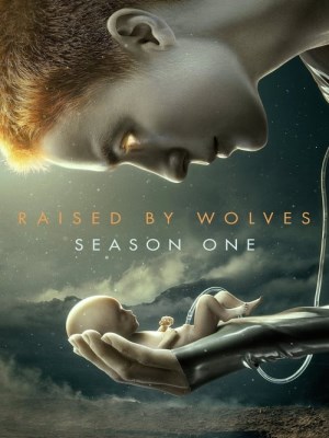 Xem phim Raised by Wolves Season 1