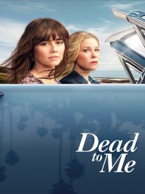 Xem phim Dead to Me Season 3