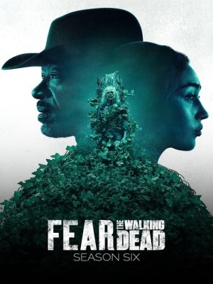 Xem phim Fear the Walking Dead Season 6